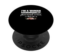 I'm A Woman Phenomenally Phenomenal-Woman That's Me PopSockets Adhesive PopGrip