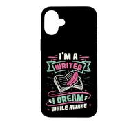 Im A Writer I Dream While Awake Book Author Case for iPhone 16 Plus
