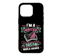 Im A Writer I Dream While Awake Book Author Case for iPhone 16 Pro
