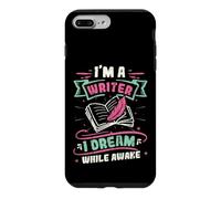 Im A Writer I Dream While Awake Book Author Case for iPhone 7 Plus/8 Plus