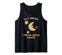 I'm A Writer I Dream While Awake Tank Top
