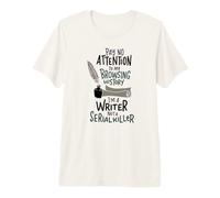 I'm A Writer Not A Serial Killer Author - Funny Writing Premium T-Shirt