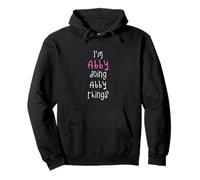I'm Abby doing Abby things. Cute personalized slogan for Pullover Hoodie