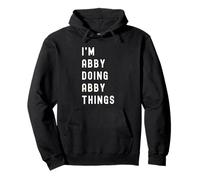 I'm Abby Doing Abby Things Pullover Hoodie