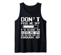 I'm About to get up and You Look Like Enough XP Tank Top
