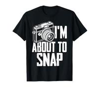 I'm About to Snap Photography Lensman DSLR Photographer T-Shirt
