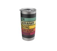 I'm Abraham Doing Abraham Things Funny Personalized Quote Stainless Steel Insulated Tumbler