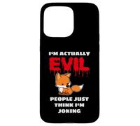 I'm Actually Evil People Just Think I'm Joking Cute Baby Fox Case for iPhone 15 Pro Max