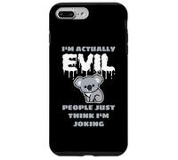 I'm Actually Evil People Just Think I'm Joking Funny Koala Case for iPhone 7 Plus/8 Plus