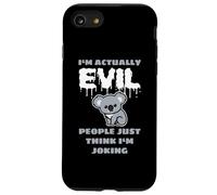 I'm Actually Evil People Just Think I'm Joking Funny Koala Case for iPhone SE (2020) / 7 / 8