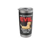 I'm Actually Evil People Just Think I'm Joking Funny Lab Stainless Steel Insulated Tumbler