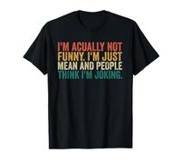 I'm Actually Not Funny I'm just Mean And People Think Funny T-Shirt