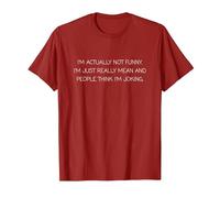 I'm Actually Not Funny I'm Just Really Mean Humorous Sarcasm T-Shirt, Men, Cranberry Red, XX-Large