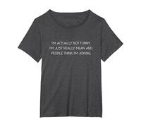 I'm Actually Not Funny I'm Just Really Mean Humorous Sarcasm T-Shirt, Women's Plus, Dark Heather Grey, 3X