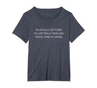 I'm Actually Not Funny I'm Just Really Mean Humorous Sarcasm T-Shirt, Women's Plus, Heather Blue, 6X