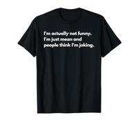 I'm actually not funny. T-Shirt