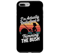 I'm Actually Really Good At Trimming The Bush Case for iPhone 7 Plus/8 Plus