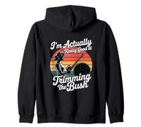 I'm Actually Really Good At Trimming The Bush Zip Hoodie