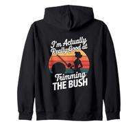 I'm Actually Really Good At Trimming The Bush Zip Hoodie