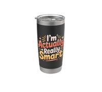 I'm Actually Really Smart - Stainless Steel Insulated Tumbler