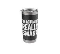I'm Actually Really Smart - Stainless Steel Insulated Tumbler