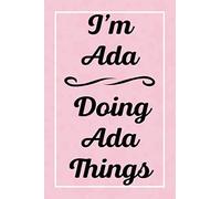 I'm Ada Doing Ada Things: Personalized Sketchbook, Sketch Book for Ada, Perfect for Sketching Drawing Noting and Writing, 120 Pages, 6x9