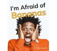 I'm Afraid of Bananas : Phonics Phase 5
