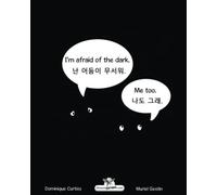 I'm afraid of the dark. - Nan eodum-i museowo. (Bilingual book in English - Korean.)