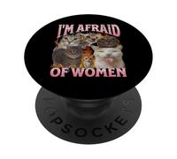 I'm Afraid Of Women Funny Cat Meme Bootleg Graphic PopSockets Adhesive PopGrip