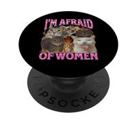 I'm Afraid Of Women Funny Cat Meme Bootleg Graphic PopSockets Adhesive PopGrip