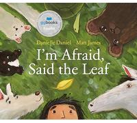 I'm Afraid, Said the Leaf