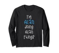 I'm Alan Doing Alan Things. Funny Saying for Boys Kids Long Sleeve T-Shirt
