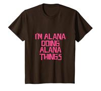 I'm Alana Doing Alana Things T-Shirt, Youth, Brown, X-Small