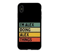 I'm Alex Doing Alex Things Funny Personalized Quote Case for iPhone XS Max