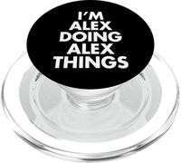 I'm ALEX Doing Things Personalized First Name7 Funny PopSockets PopGrip for MagSafe