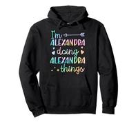 I'm Alexandra Doing Alexandra Things Personalized First Name Pullover Hoodie
