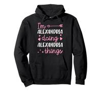 I'm Alexandria Doing Alexandria Things Personalized First Pullover Hoodie