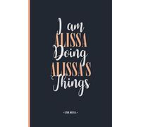 I'm Alissa Doing Alissa's Things: Personalized Name Journal For Alissa, Cute Motivation Quote Notebook Dairy For Friends and Family, White Cover With ... your Best Friend, Boss, Coworker, A5 Dairy