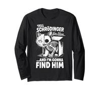I'm Alive Quantum Physic Physicist Schrodinger's Cat Long Sleeve T-Shirt