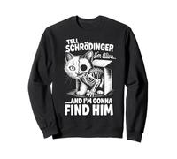 I'm Alive Quantum Physic Physicist Schrodinger's Cat Sweatshirt