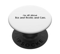I'm All About Tea and Books and Cats Funny Text Statement PopSockets Adhesive PopGrip