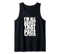 I'm All About That Pace Funny Runner Marathon 10K 5K T Shirt Tank Top