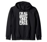 I'm All About That Pace Funny Runner Marathon 10K 5K T Shirt Zip Hoodie