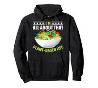 I'm All About That Plant-Based Life Pullover Hoodie