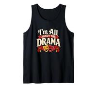 I'm All About the Drama Funny Theater Humor Tank Top
