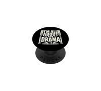 I'm All About the Drama Stage Acting Humor PopSockets Adhesive PopGrip