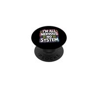I'm All Nervous No System Overwhelmed Neuro Puns - PopSockets Adhesive PopGrip
