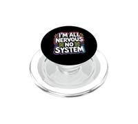 I'm All Nervous No System Overwhelmed Neuro Puns - PopSockets PopGrip for MagSafe