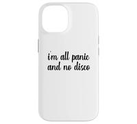 I'm All Panic And No Disco Meme Viral Mental Health Wellness Case for iPhone 14