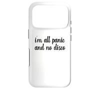 I'm All Panic And No Disco Meme Viral Mental Health Wellness Case for iPhone 17 Pro